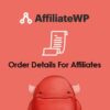 AffiliateWP  Order Details For Affiliates