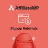 AffiliateWP  Signup Referrals